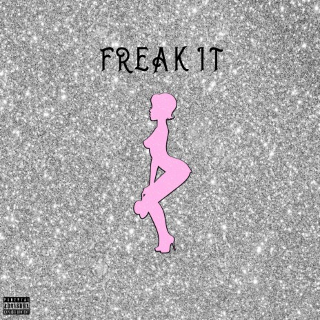 Freak It (feat. No.Body, Locaine & Kash WithAK)
