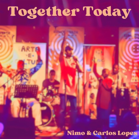 Together Today ft. Carlos Lopes | Boomplay Music