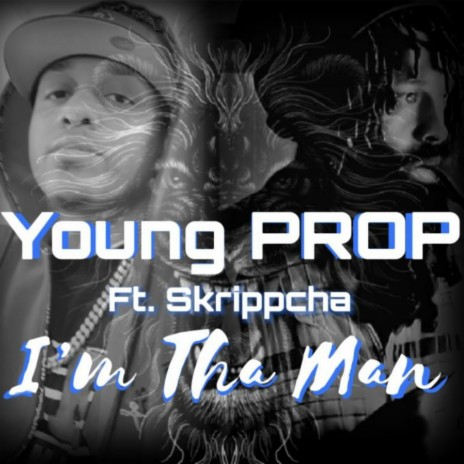 I'm Tha Man ft. Skrippcha | Boomplay Music