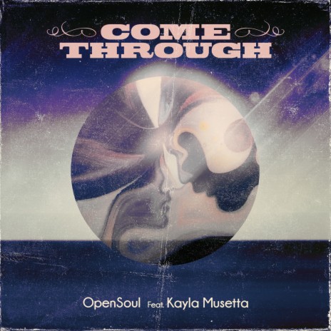 Come Through ft. Kayla Musetta | Boomplay Music