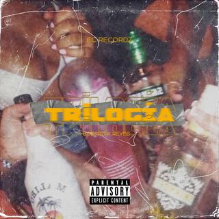 TRILOGIA ft. REYES lyrics | Boomplay Music