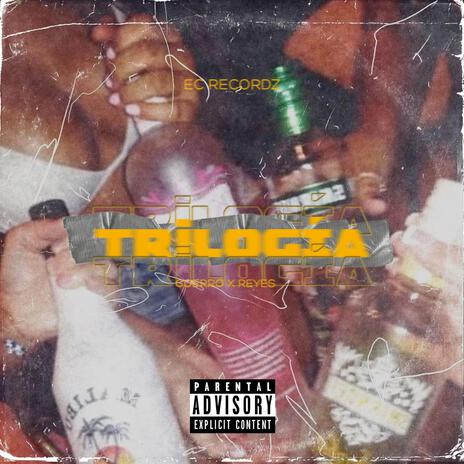 TRILOGIA ft. REYES | Boomplay Music