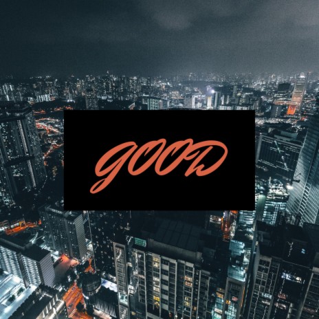 Good | Boomplay Music