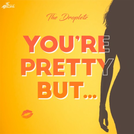 You're Pretty But...