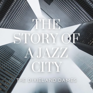 The Story Of A Jazz City