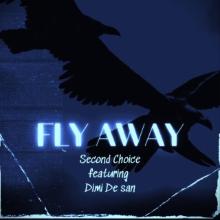 Fly away