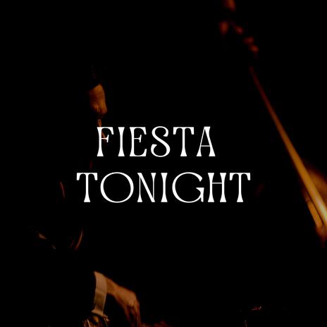 Fiesta Tonight