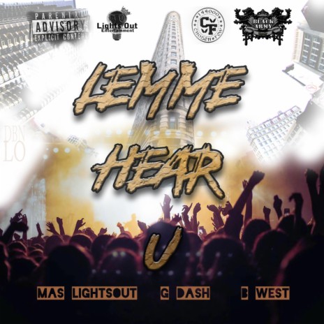 Lemme Hear U (feat. B. West & G Dash) | Boomplay Music