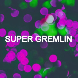 Super Gremlin (Melodic Trap Beat/Trap Beat/Rap Instrumental)