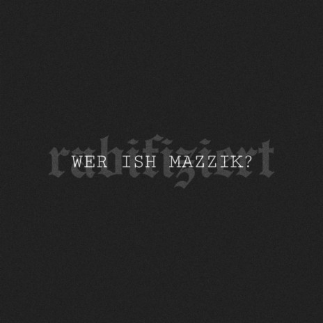 Wer ish Mazzik? | Boomplay Music