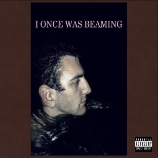 I ONCE WAS BEAMING (Deluxe)