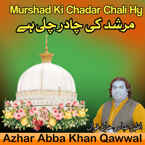 Murshad Ki Chadar Chali Hy | Boomplay Music