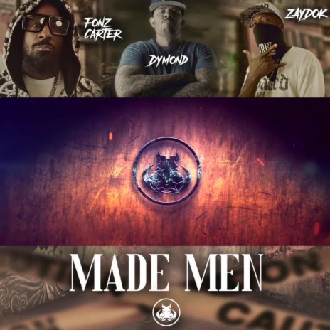 Made Men (feat. Dymond, Zaydok, Fonz Carter & LIVE SP) | Boomplay Music