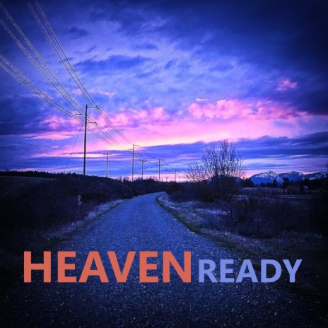 Heaven Ready | Boomplay Music