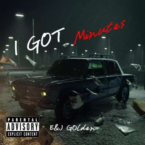 I Got Minutes | Boomplay Music