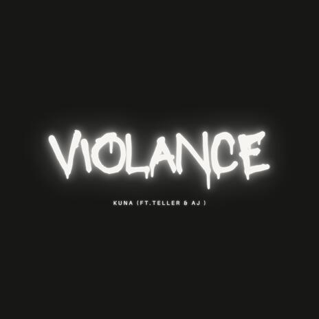 Violance ft. Kuna & AJ | Boomplay Music