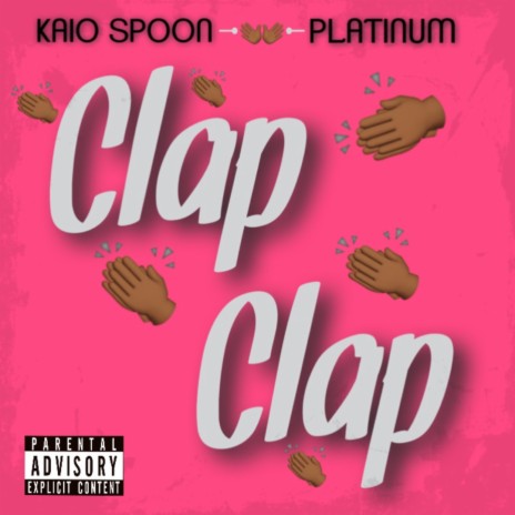 Clap Clap (feat. Platinum) | Boomplay Music