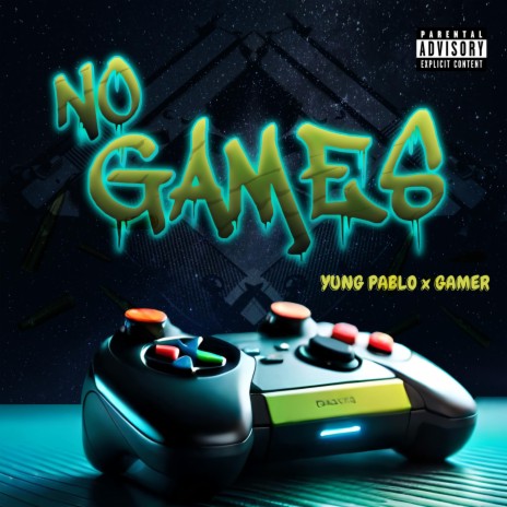 NO GAMES ft. Gamer | Boomplay Music
