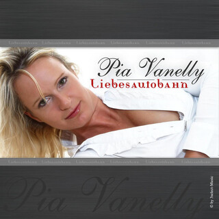 Pia Vanelly - Liebesautobahn