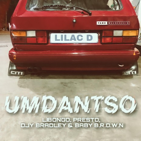 Umdantso ft. Libongo, Presto, Djy Bradley & Baby B.r.o.w.n | Boomplay Music