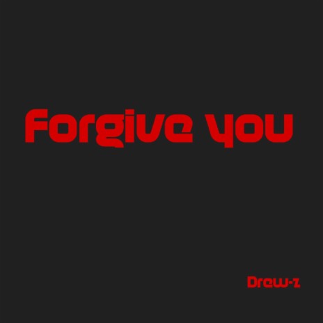 forgive you | Boomplay Music