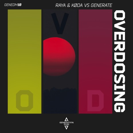 Overdosing ft. Køda & Generate | Boomplay Music