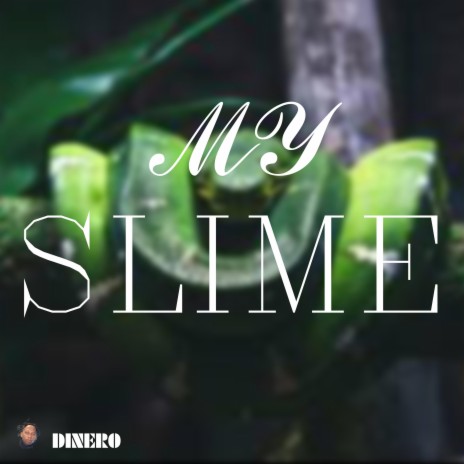 My Slime.