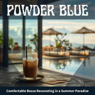 Comfortable Bossa Resonating in a Summer Paradise