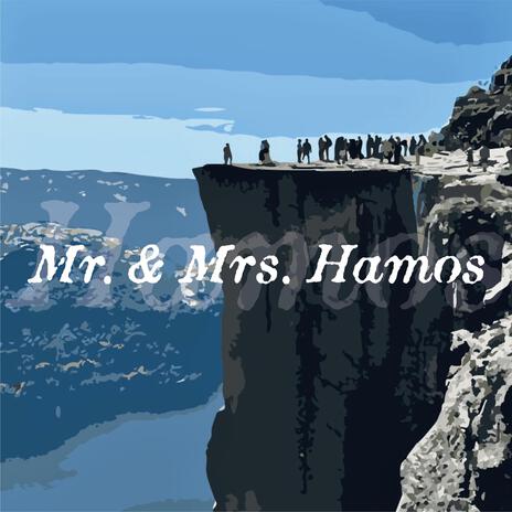 Mr. & Mrs. Hamos | Boomplay Music