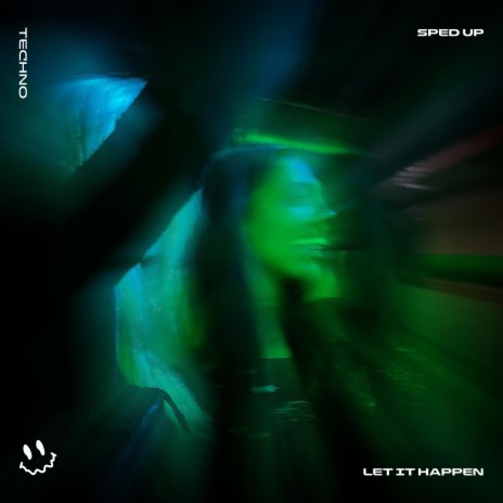 LET IT HAPPEN - (TECHNO SPED UP) ft. BASSTON | Boomplay Music