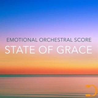 State Of Grace: Emotional Orchestral Score