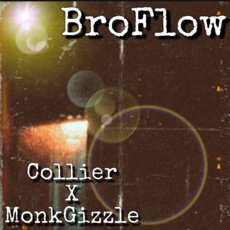 BroFlow (feat. MonkGizzle) | Boomplay Music