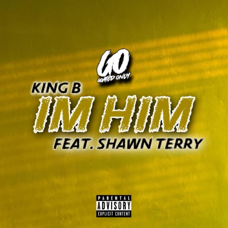 I'm Him ft. Shawn Terry | Boomplay Music
