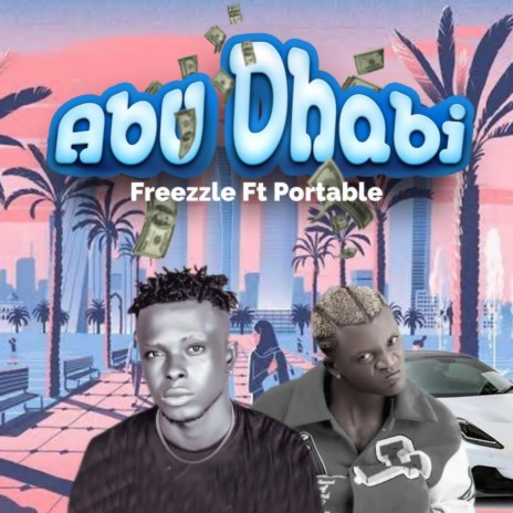 Abu Dhabi ft. Portable | Boomplay Music