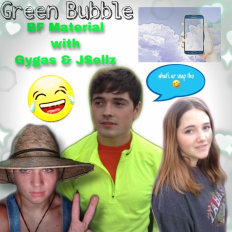 Green Bubble (feat. Gygas & JSellz) | Boomplay Music