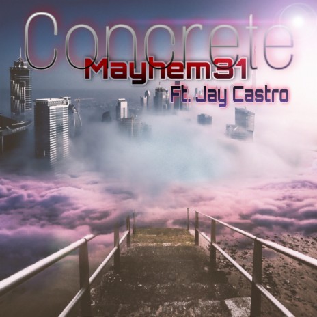 Concrete (feat. Jay Castro) | Boomplay Music