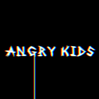 Angry Kids