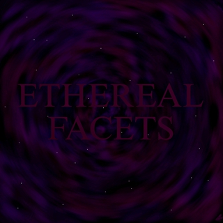 Ethereal Facets