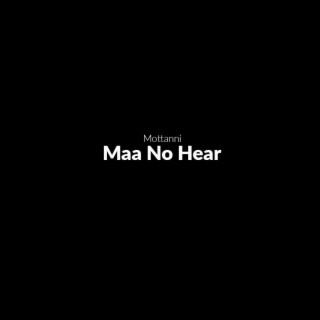 Maa no hear lyrics | Boomplay Music