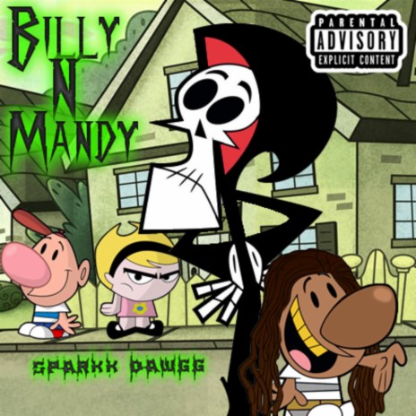 Billy N Mandy | Boomplay Music