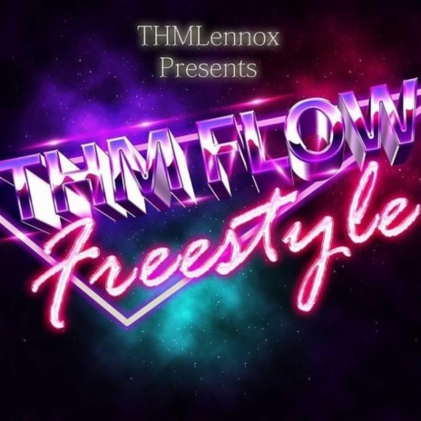 THM Flow Freestyle (feat. THM Lennox)