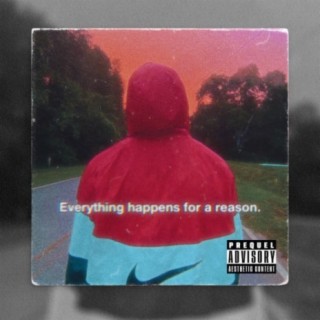 Everything happens for a reason