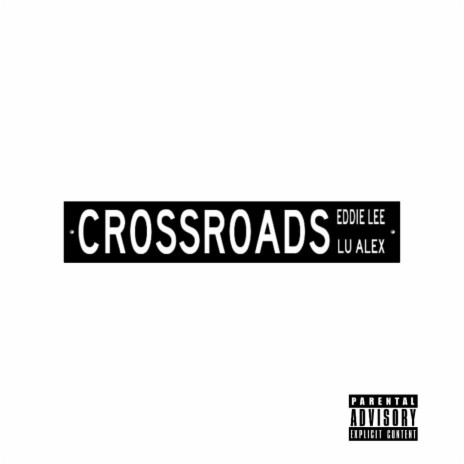 CROSSROADS ft. Lu Alex