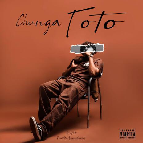 Chunga Toto | Boomplay Music