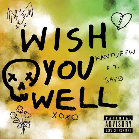 Wish You Well ft. SAV0 | Boomplay Music