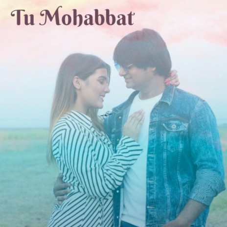 Tu Mohabbat ft. Zoheb Khan, Ronit Rajani & Vinay Sharma