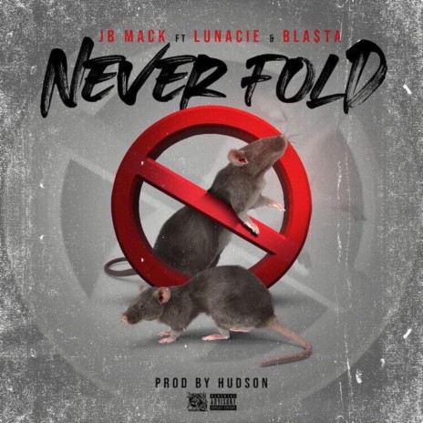 Never Fold (feat. Lunacie & Bla$ta) | Boomplay Music