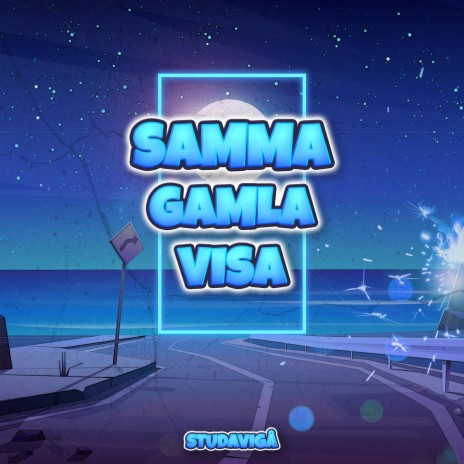 SAMMA GAMLA VISA | Boomplay Music