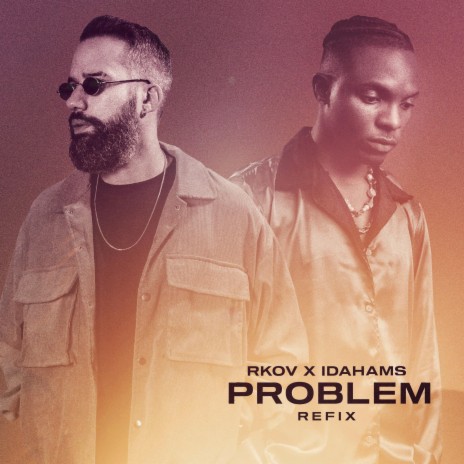 Problem (Refix) ft. Idahams | Boomplay Music