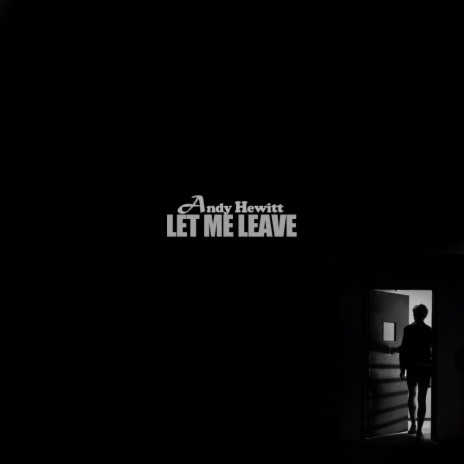 Let Me Leave | Boomplay Music